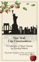 New York, City Conversations: A Collection Of Short Stories 0578767805 Book Cover