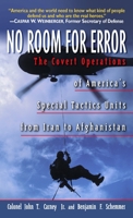 No Room For Error: The Covert Operations of America's Special Tactics Units from Iran To Afghanistan 0345453352 Book Cover