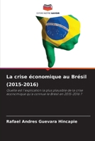La crise économique au Brésil (2015-2016) (French Edition) 6208468558 Book Cover