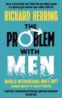 The Problem with Men: When is it International Men’s Day? (and why it matters) 0751581453 Book Cover