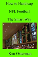 How to Handicap NFL Football The Smart Way B08S8X2ZGC Book Cover