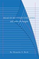 Read In Between The Lines: And Within The Margins 1483664481 Book Cover