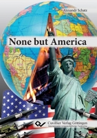 None but America 3736996977 Book Cover