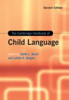 The Cambridge Handbook of Child Language 0521883377 Book Cover