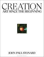 Creation: Art from the Beginning 1408879689 Book Cover