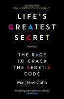 Life's Greatest Secret: The Race to Crack the Genetic Code 0465062679 Book Cover