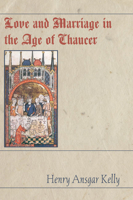 Love and Marriage in the Age of Chaucer 0801408814 Book Cover
