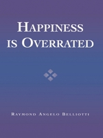 Happiness Is Overrated 074253362X Book Cover