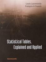 Statistical Tables: Exlained and Applied 9810249195 Book Cover