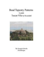 Bead Tapestry Patterns Loom Tuscan Villa by Rosendahl 1534933476 Book Cover
