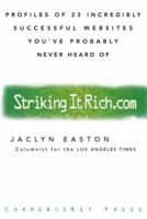 Strikingitrich.com: Profiles of 23 Incredibly Successful Websites You've Probably Never Heard Of 007018724X Book Cover
