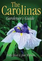 Carolinas Gardener's Guide 1591860490 Book Cover