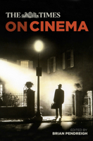 The Times on Cinema 0750985445 Book Cover
