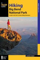 Hiking Big Bend National Park (Regional Hiking Series)