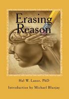 Erasing Reason: Inside Aesthetic Realism - A Cult That Tried to Turn Queer People Straight 1480018376 Book Cover