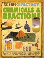 Chemicals And Reactions (Science Factory) 0761309357 Book Cover