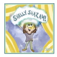 Shelly Shazam! B0C87SQSXS Book Cover
