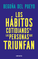 Los hábitos cotidianos de las personas que triunfan / Daily Habits of Successful People 841688367X Book Cover