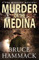 Murder on the Medina : A Fen Maguire Mystery 1958252425 Book Cover