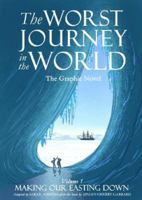 The Worst Journey In The World, The Graphic Novel, Volume 1: Making Our Easting Down 1638991375 Book Cover