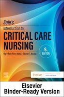 Sole’s Introduction to Critical Care Nursing - Binder Ready: Sole’s Introduction to Critical Care Nursing - Binder Ready 0443112371 Book Cover