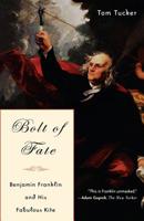 Bolt of Fate: Benjamin Franklin and His Fabulous Kite 1586482947 Book Cover