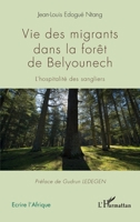 Vie des migrants dans la forêt de Belyounech: L'hospitalité des sangliers (Écrire l'Afrique) (French Edition) 234321932X Book Cover