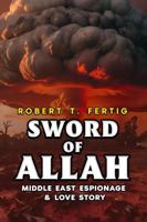Sword of Allah: Middle East Espionage and Love Story 196375770X Book Cover