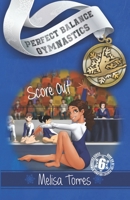 Score Out (Perfect Balance Gymnastics Series) B09WCJLGM2 Book Cover