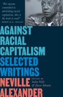 Against Racial Capitalism: Selected Writings 0745348378 Book Cover