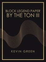 Block Legend Paper by the Ton III 1665507012 Book Cover