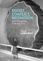 Doubt, Conflict, Mediation: The Anthropology of Modern Time 1118903870 Book Cover