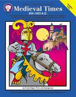 Medieval Times (325-1453 A.D.), Grades 5 - 8 1580370551 Book Cover