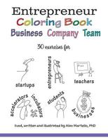Entrepreneur Coloring Book: Business, Company, Team 1542359716 Book Cover