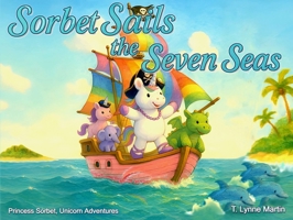 Sorbet Sails the Seven Seas (Princess Sorbet, Unicorn Adventures) 1088145590 Book Cover