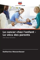 Le cancer chez l'enfant - Le vécu des parents (French Edition) 6209753000 Book Cover
