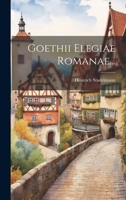 Goethii Elegiae Romanae... 1022366440 Book Cover