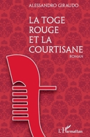 La Toge rouge et la courtisane (French Edition) 2343163332 Book Cover