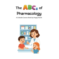 The ABCs of Pharmacology (Cribside Careers) B0GX1VX4ZJ Book Cover