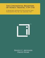 The Continental Reception Of Hume's Treatise, 1739-1741: A Quarterly Review Of Psychology And Philosophy V56, No. 221, January, 1947 1258045524 Book Cover