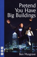 Pretend You Have Big Buildings 1854599925 Book Cover