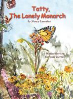 Tatty, the Lonely Monarch 0989306399 Book Cover