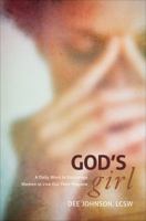 God's Girl: A Daily Word to Encourage Women to Live Out Their Purpose 1618621130 Book Cover