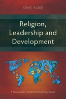 Religion, Leadership and Development: A Sustainable Transformational Approach 1839737921 Book Cover