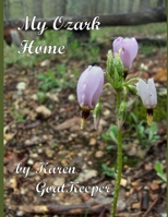 "My Ozark Home" 0997366559 Book Cover