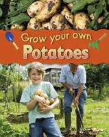 Grow Your Own Potatoes. Helen Lanz 1597713120 Book Cover