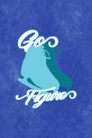 Go Figure: All Purpose 6x9 Blank Lined Notebook Journal Way Better Than A Card Trendy Unique Gift Blue Velvet Ice Skating 1706555806 Book Cover