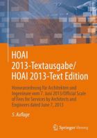 Hoai 2013-Textausgabe/Hoai 2013-Text Edition: Honorarordnung Fur Architekten Und Ingenieure Vom 10. Juli 2013/Official Scale of Fees for Services by Architects and Engineers Dated July 10, 2013 3658032693 Book Cover