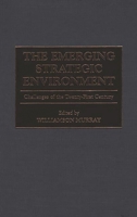 The Emerging Strategic Environment 0275965732 Book Cover