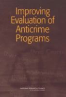 Improving Evaluation of Anticrime Programs 0309097061 Book Cover